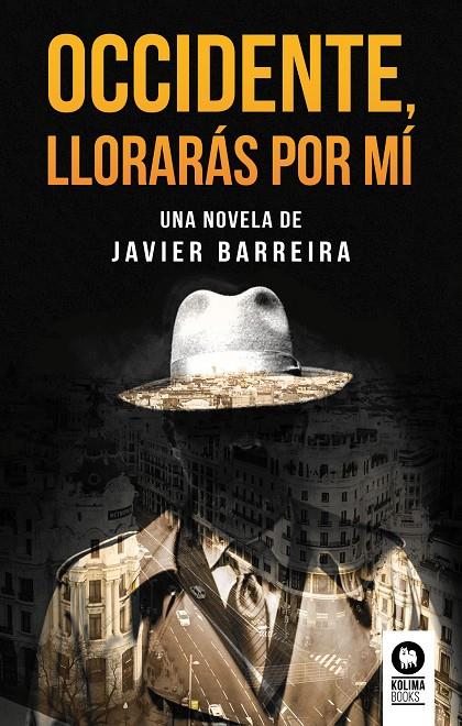 OCCIDENTE, LLORARáS POR Mí | 9788416994762 | BARREIRA, JAVIER | Galatea Llibres | Llibreria online de Reus, Tarragona | Comprar llibres en català i castellà online