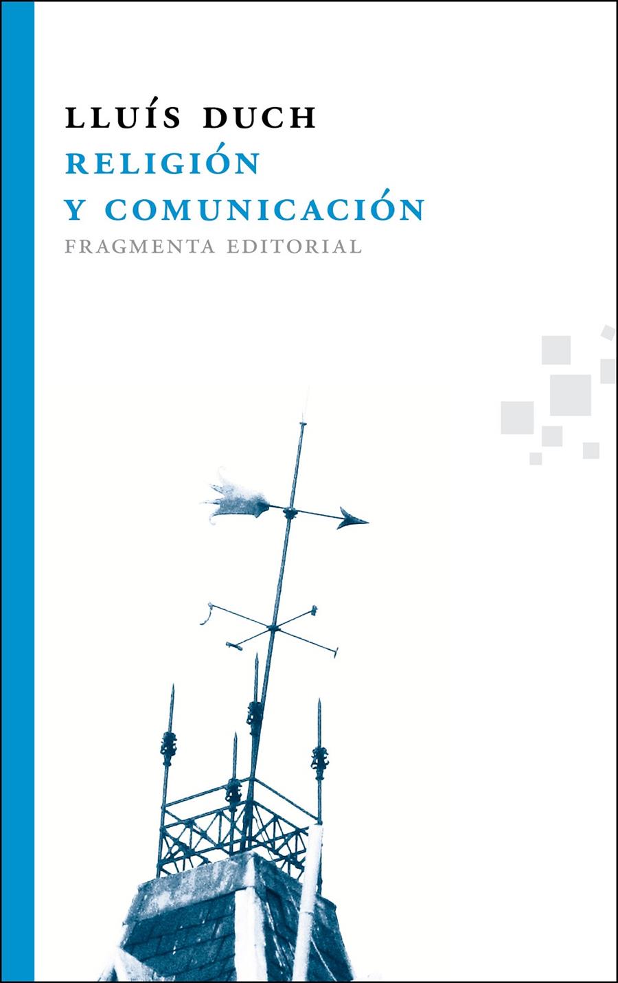 RELIGIÓN Y COMUNICACIÓN | 9788492416608 | DUCH ÁLVAREZ, LLUÍS | Galatea Llibres | Llibreria online de Reus, Tarragona | Comprar llibres en català i castellà online