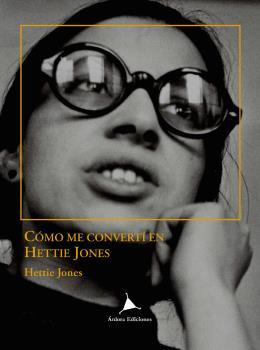 COMO ME CONVERTÍ EN HETTIE JONES | 9788488020727 | JONES, HETTIE | Galatea Llibres | Llibreria online de Reus, Tarragona | Comprar llibres en català i castellà online