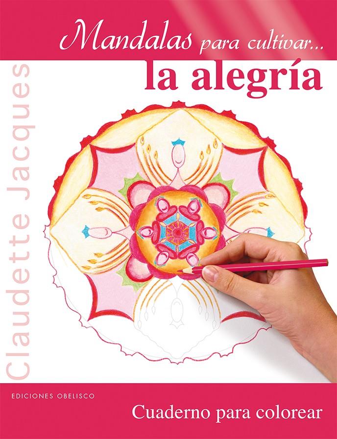 MANDALAS PARA CULTIVAR LA ALEGRIA | 9788415968658 | JACQUES, CLAUDETTE | Galatea Llibres | Llibreria online de Reus, Tarragona | Comprar llibres en català i castellà online