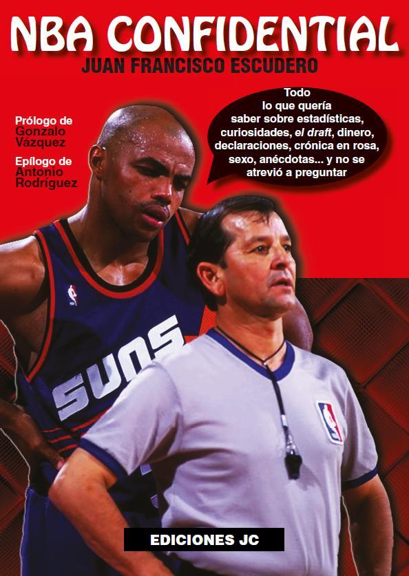 NBA CONFIDENTIAL | 9788495121936 | ESCUDERO SÁNCHEZ, JUAN FRANCISCO | Galatea Llibres | Librería online de Reus, Tarragona | Comprar libros en catalán y castellano online