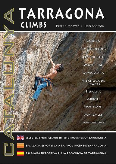 TARRAGONA CLIMBS | 9780956700643 | O'DONOVAN, PETE; ANDRADA, DANI | Galatea Llibres | Llibreria online de Reus, Tarragona | Comprar llibres en català i castellà online