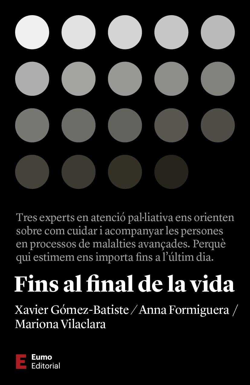 FINS AL FINAL DE LA VIDA | 9788497667463 | VILACLARA TRASERRA, MARIONA / FORMIGUERA MACIÀ, ANNA / GÓMEZ BATISTE, XAVIER | Galatea Llibres | Llibreria online de Reus, Tarragona | Comprar llibres en català i castellà online