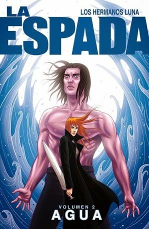 LA ESPADA 2: AGUA | 9788416074556 | LUNA, JOSHUA/LUNA, JONATHAN | Galatea Llibres | Llibreria online de Reus, Tarragona | Comprar llibres en català i castellà online