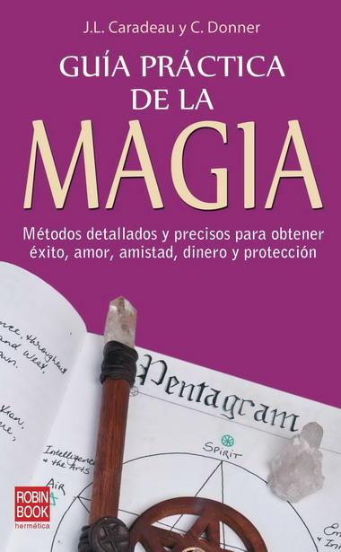 GUIA PRACTICA DE LA MAGIA | 9788479271596 | CARADEAU,J.L. | Galatea Llibres | Llibreria online de Reus, Tarragona | Comprar llibres en català i castellà online