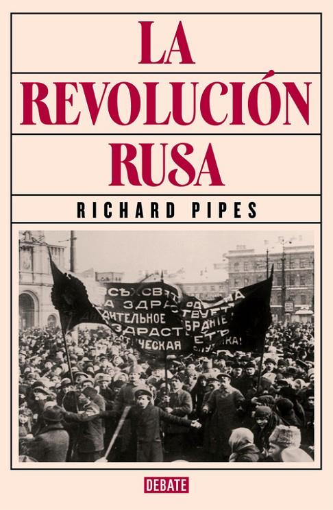 LA REVOLUCIÓN RUSA | 9788499926537 | PIPES, RICHARD | Galatea Llibres | Llibreria online de Reus, Tarragona | Comprar llibres en català i castellà online