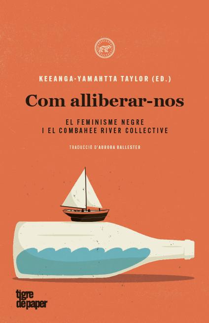 COM ALLIBERAR-NOS | 9788418705113 | TAYLOR, KEEANGA-YAMAHTTA | Galatea Llibres | Llibreria online de Reus, Tarragona | Comprar llibres en català i castellà online