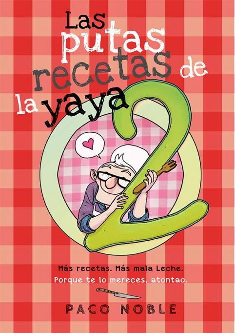 LAS PUTAS RECETAS DE LA YAYA 2 | 9788416670253 | NOBLE, PACO | Galatea Llibres | Llibreria online de Reus, Tarragona | Comprar llibres en català i castellà online