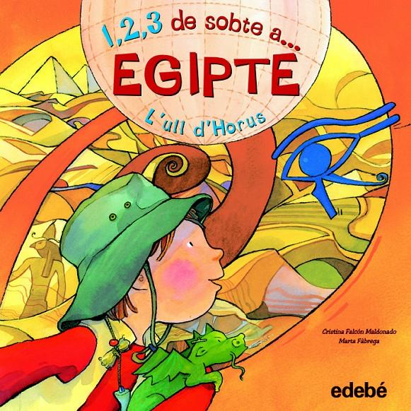 1,2,3, DE SOBTE A...EGIPOTE. L'ULL D'HORUS | 9788468301822 | FALCON MALDONADO, CRISTINA / FABREGA, MARTA | Galatea Llibres | Llibreria online de Reus, Tarragona | Comprar llibres en català i castellà online