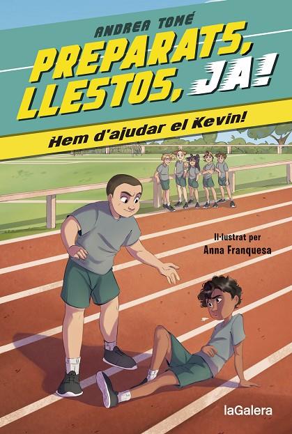 PREPARATS, LLESTOS, JA! 3. HEM D’AJUDAR EL KEVIN! | 9788424674182 | TOMÉ, ANDREA | Galatea Llibres | Llibreria online de Reus, Tarragona | Comprar llibres en català i castellà online