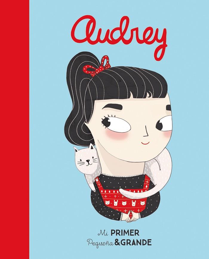 MI PRIMER PEQUEÑA & GRANDE AUDREY | 9788490654248 | SÁNCHEZ VEGARA, ISABEL | Galatea Llibres | Llibreria online de Reus, Tarragona | Comprar llibres en català i castellà online