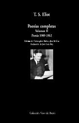 POESÍAS COMPLETAS. VOLUMEN II: POESÍA 1909-1962 | 9788498956658 | ELIOT, T.S. | Galatea Llibres | Librería online de Reus, Tarragona | Comprar libros en catalán y castellano online