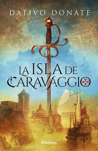 LA ISLA DE CARAVAGGIO | 9788418491870 | DONATE, DATIVO | Galatea Llibres | Llibreria online de Reus, Tarragona | Comprar llibres en català i castellà online