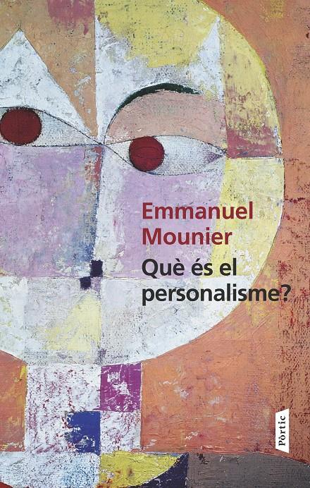 QUÈ ÉS EL PERSONALISME? | 9788498093018 | MOUNIER, EMMANUEL | Galatea Llibres | Llibreria online de Reus, Tarragona | Comprar llibres en català i castellà online