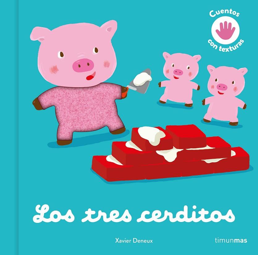 LOS TRES CERDITOS. CUENTO CON TEXTURAS | 9788408246091 | DENEUX, XAVIER | Galatea Llibres | Librería online de Reus, Tarragona | Comprar libros en catalán y castellano online