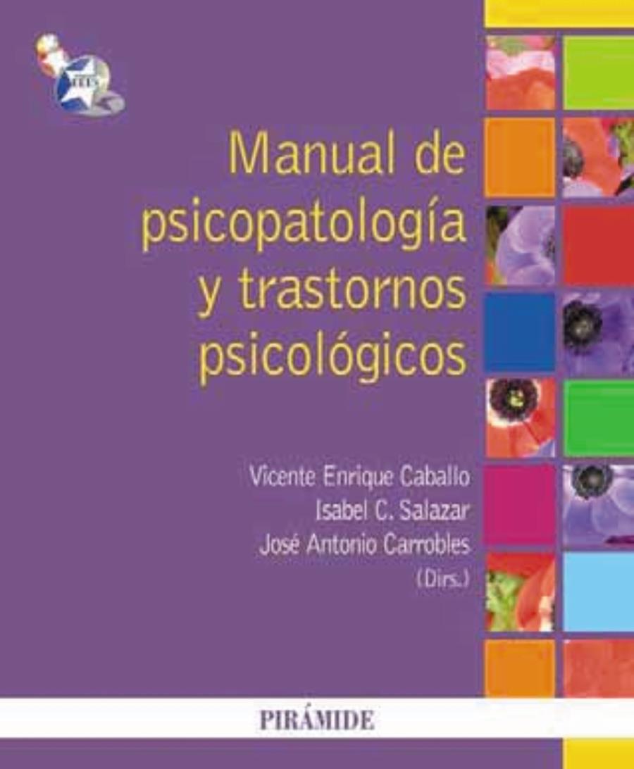 MANUAL DE PSICOPATOLOGÍA Y TRASTORNOS PSICOLÓGICOS | 9788436825183 | CABALLO MANRIQUE, VICENTE E./SALAZAR, ISABEL C./CARROBLES, JOSÉ ANTONIO | Galatea Llibres | Llibreria online de Reus, Tarragona | Comprar llibres en català i castellà online