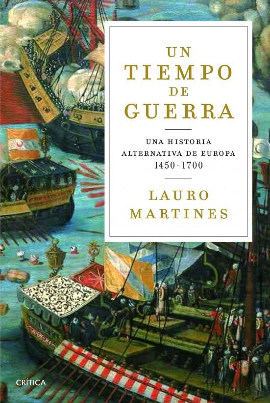 UN TIEMPO DE GUERRAS | 9788498926132 | MARTINES, LAURO | Galatea Llibres | Llibreria online de Reus, Tarragona | Comprar llibres en català i castellà online