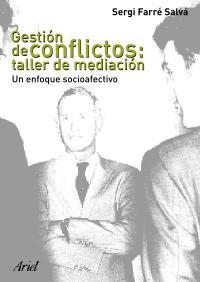 GESTIÓN DE CONFLICTOS: TALLER DE MEDIACION | 9788434442702 | FARRE SALVA, SERGI | Galatea Llibres | Librería online de Reus, Tarragona | Comprar libros en catalán y castellano online