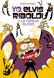 YO, ELVIS RIBOLDI Y LA FAMILIA BLOOD 8 | 9788424651848 | BIDARI, BONO | Galatea Llibres | Librería online de Reus, Tarragona | Comprar libros en catalán y castellano online