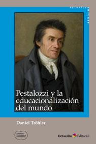 PESTALOZZI Y LA EDUCACIONALIZACIÓN DEL MUNDO | 9788499215297 | TRÖHLER, DANIEL | Galatea Llibres | Llibreria online de Reus, Tarragona | Comprar llibres en català i castellà online