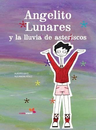 ANGELITO LUNARES Y LA LLUVIA DE ASTERISCOS | 9788493617820 | GAYO, ALBERTO | Galatea Llibres | Llibreria online de Reus, Tarragona | Comprar llibres en català i castellà online