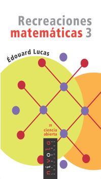 RECREACIONES MATEMATICAS 3 | 9788496566644 | LUCAS, EDOUARD | Galatea Llibres | Llibreria online de Reus, Tarragona | Comprar llibres en català i castellà online