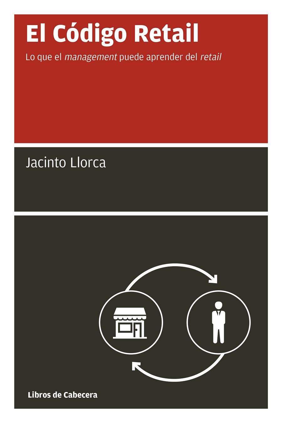 EL CÓDIGO RETAIL | 9788494810671 | LLORCA, JACINTO | Galatea Llibres | Llibreria online de Reus, Tarragona | Comprar llibres en català i castellà online