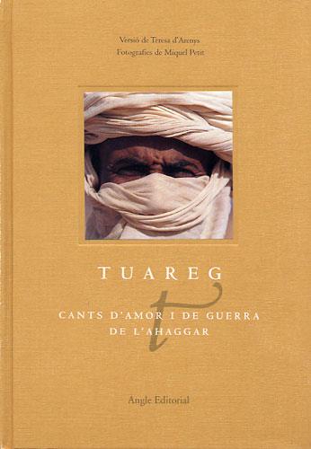 TUAREG.CANTS D'AMOR I DE GUERRA DE L'AHAGGAR | 9788488811493 | ARENYS, TERESA | Galatea Llibres | Librería online de Reus, Tarragona | Comprar libros en catalán y castellano online