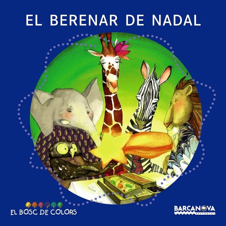 BERENAR DE NADAL | 9788448928704 | BALDÓ CABA, ESTEL/GIL JUAN, ROSA/SOLIVA GARRIGA, MARIA | Galatea Llibres | Librería online de Reus, Tarragona | Comprar libros en catalán y castellano online