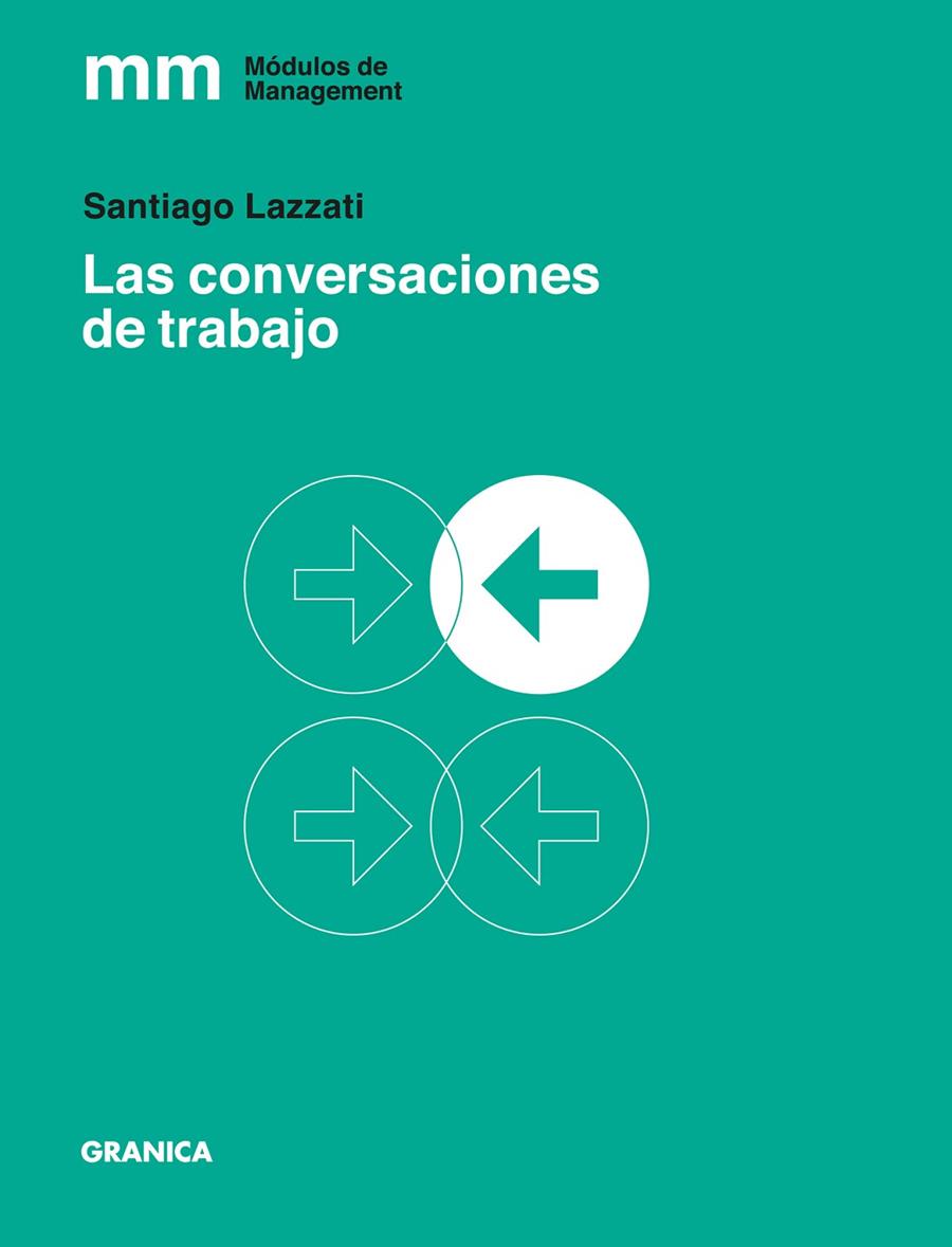 LAS CONVERSACIONES DE TRABAJO | 9789506418045 | LAZZATI, SANTIAGO | Galatea Llibres | Llibreria online de Reus, Tarragona | Comprar llibres en català i castellà online