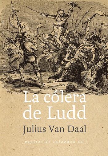 LA CÓLERA DE LUDD | 9788415862437 | VAN DAAL, JULIUS | Galatea Llibres | Librería online de Reus, Tarragona | Comprar libros en catalán y castellano online