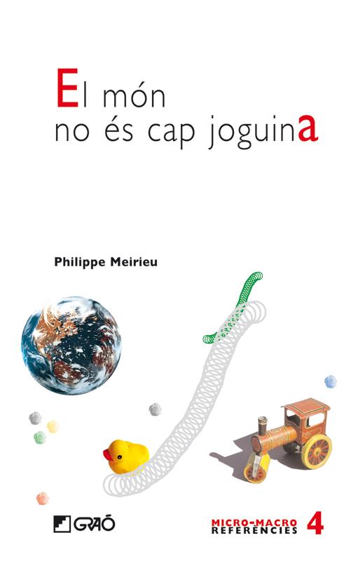 MON NO ES CAP JOGUINA, EL | 9788478274918 | MEIRIEU, PHILIPPE | Galatea Llibres | Llibreria online de Reus, Tarragona | Comprar llibres en català i castellà online