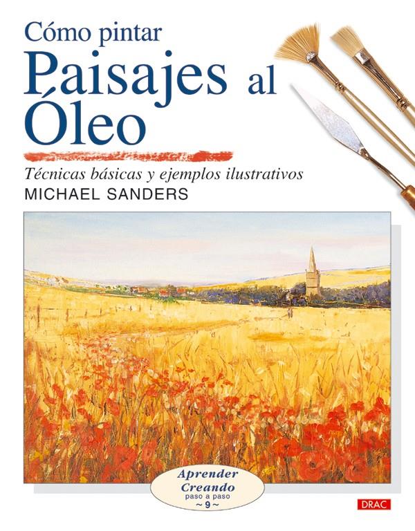 COMO PINTAR PAISAJES AL OLEO | 9788496550261 | SANDERS, MICHAEL | Galatea Llibres | Llibreria online de Reus, Tarragona | Comprar llibres en català i castellà online