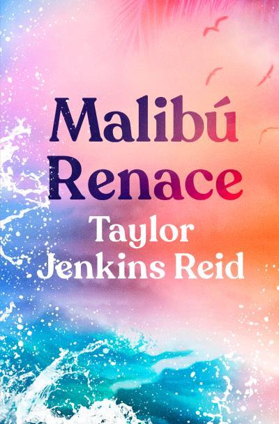 MALIBÚ RENACE | 9788419130402 | JENKINS REID, TAYLOR | Galatea Llibres | Llibreria online de Reus, Tarragona | Comprar llibres en català i castellà online