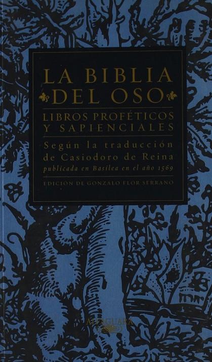 BIBLIA DEL OSO. LIBROS PROFETICOS Y SAPIENCIALES.LA | 9788420442631 | DE REINA, CASIODORO | Galatea Llibres | Llibreria online de Reus, Tarragona | Comprar llibres en català i castellà online