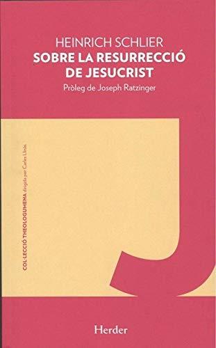 SOBRE LA RESURRECCIO DE JESUCRIST | 9788425441400 | SCHLIER, HEINRICH | Galatea Llibres | Llibreria online de Reus, Tarragona | Comprar llibres en català i castellà online