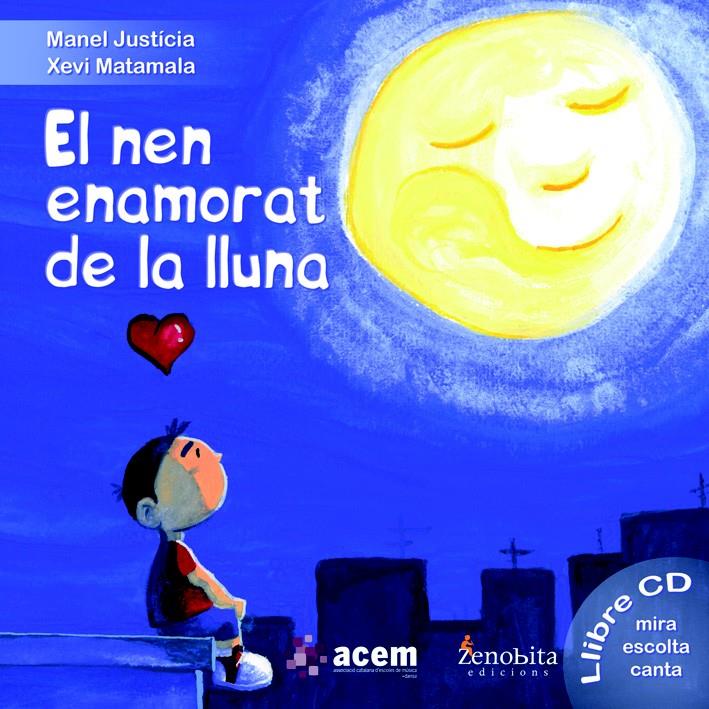 EL NEN ENAMORAT DE LA LLUNA | 9788492571697 | JUSTÍCIA, MANEL | Galatea Llibres | Llibreria online de Reus, Tarragona | Comprar llibres en català i castellà online