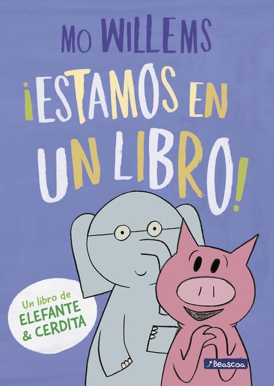 ¡ESTAMOS EN UN LIBRO! (UN LIBRO DE ELEFANTE Y CERDITA) | 9788448847753 | WILLEMS, MO | Galatea Llibres | Librería online de Reus, Tarragona | Comprar libros en catalán y castellano online