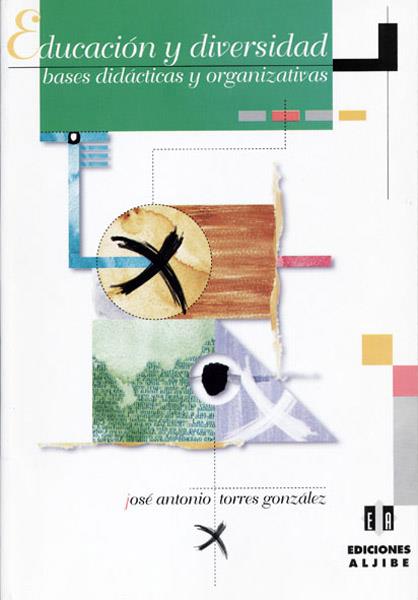 EDUCACION Y DIVERSIDAD. BASES DIDACTICAS Y ORGANIZATIVAS | 9788495212061 | TORRES GONZALEZ, JOSE ANTONIO | Galatea Llibres | Llibreria online de Reus, Tarragona | Comprar llibres en català i castellà online