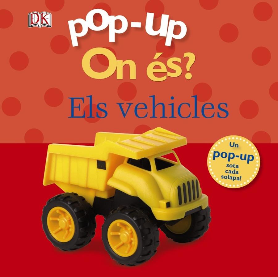 POP-UP ON ÉS? ELS VEHICLES | 9788499064345 | SIRETT, DAWN | Galatea Llibres | Llibreria online de Reus, Tarragona | Comprar llibres en català i castellà online