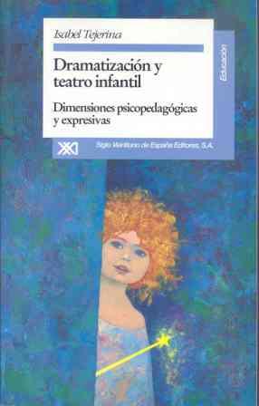 DRAMATIZACIÓN Y TEATRO INFANTIL | 9788432308321 | TEJERINA LOBO, ISABEL | Galatea Llibres | Llibreria online de Reus, Tarragona | Comprar llibres en català i castellà online