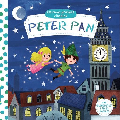 PETER PAN. ELS MEUS PRIMERS CLÀSSICS | 9788499068213 | Galatea Llibres | Llibreria online de Reus, Tarragona | Comprar llibres en català i castellà online