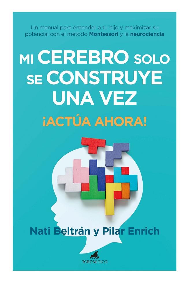 MI CEREBRO SOLO SE CONSTRUYE UNA VEZ | 9788419962102 | BELTRÁN, NATIVIDAD /ENRICH, PILAR  | Galatea Llibres | Librería online de Reus, Tarragona | Comprar libros en catalán y castellano online