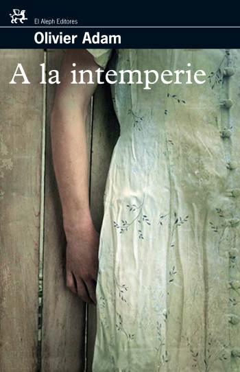 A LA INTEMPERIE | 9788476698235 | ADAM, OLIVIER | Galatea Llibres | Llibreria online de Reus, Tarragona | Comprar llibres en català i castellà online