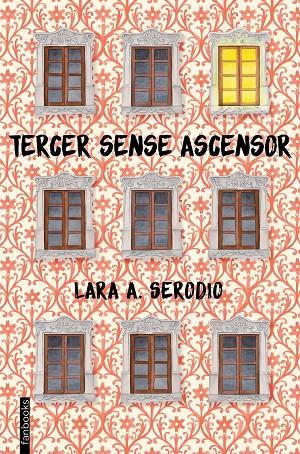 TERCER SENSE ASCENSOR | 9788416716128 | SERODIO, LARA | Galatea Llibres | Llibreria online de Reus, Tarragona | Comprar llibres en català i castellà online