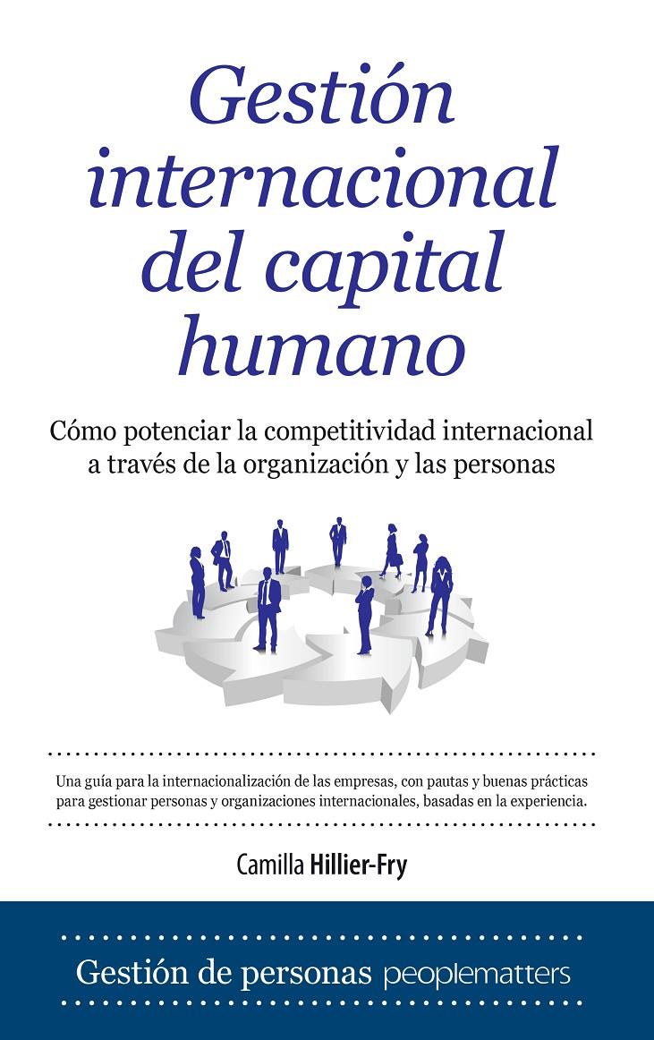 GESTIÓN INTERNACIONAL DEL CAPITAL HUMANO | 9788416100866 | HILLIER-FRY, CAMILLA | Galatea Llibres | Llibreria online de Reus, Tarragona | Comprar llibres en català i castellà online