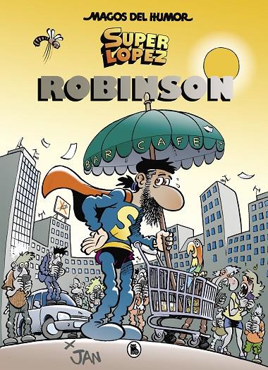 SUPERLÓPEZ. ROBINSON (MAGOS DEL HUMOR 193) | 9788402421500 | JAN | Galatea Llibres | Llibreria online de Reus, Tarragona | Comprar llibres en català i castellà online