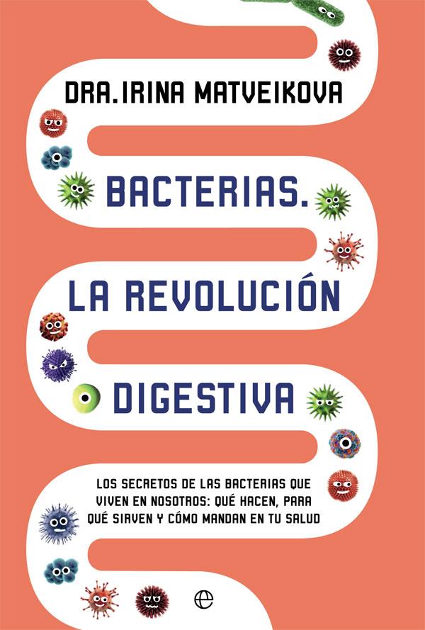 BACTERIAS. LA REVOLUCIóN DIGESTIVA | 9788491643067 | MATVEIKOVA, IRINA | Galatea Llibres | Llibreria online de Reus, Tarragona | Comprar llibres en català i castellà online