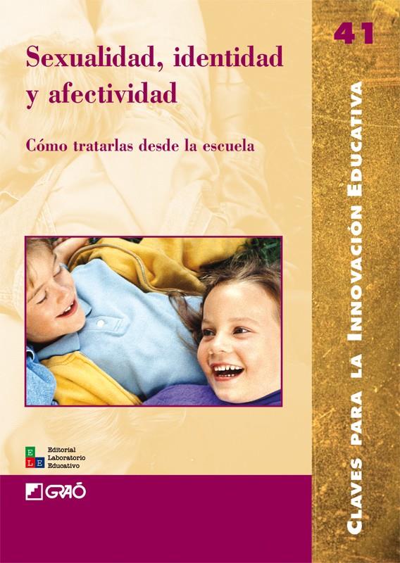 SEXUALIDAD, IDENTIDAD Y AFECTIVIDAD | 9788478275151 | VEGA TIMONEDA, SÍLVIA/VALVERDE FERREIRO, MARISSI/FONT CABRÉ, PERE/DE PAZ MARTÍNEZ, ROSA/MANZANEQUE L | Galatea Llibres | Llibreria online de Reus, Tarragona | Comprar llibres en català i castellà online