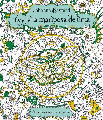 IVY Y LA MARIPOSA DE TINTA | 9788416972159 | BASFORD, JOHANNA | Galatea Llibres | Llibreria online de Reus, Tarragona | Comprar llibres en català i castellà online